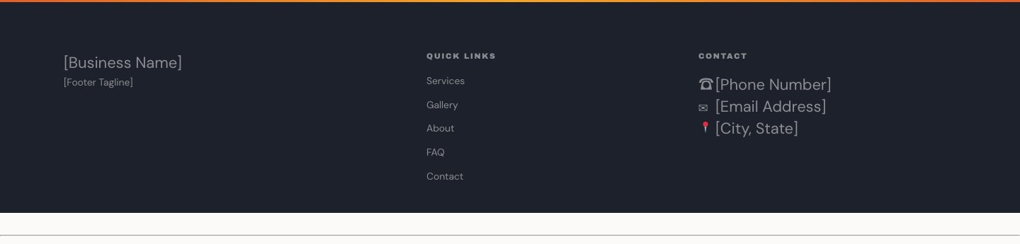 The footer: [Business Name] and [Footer Tagline] on the left, quick links in the middle, and phone, email, city and state on the right.