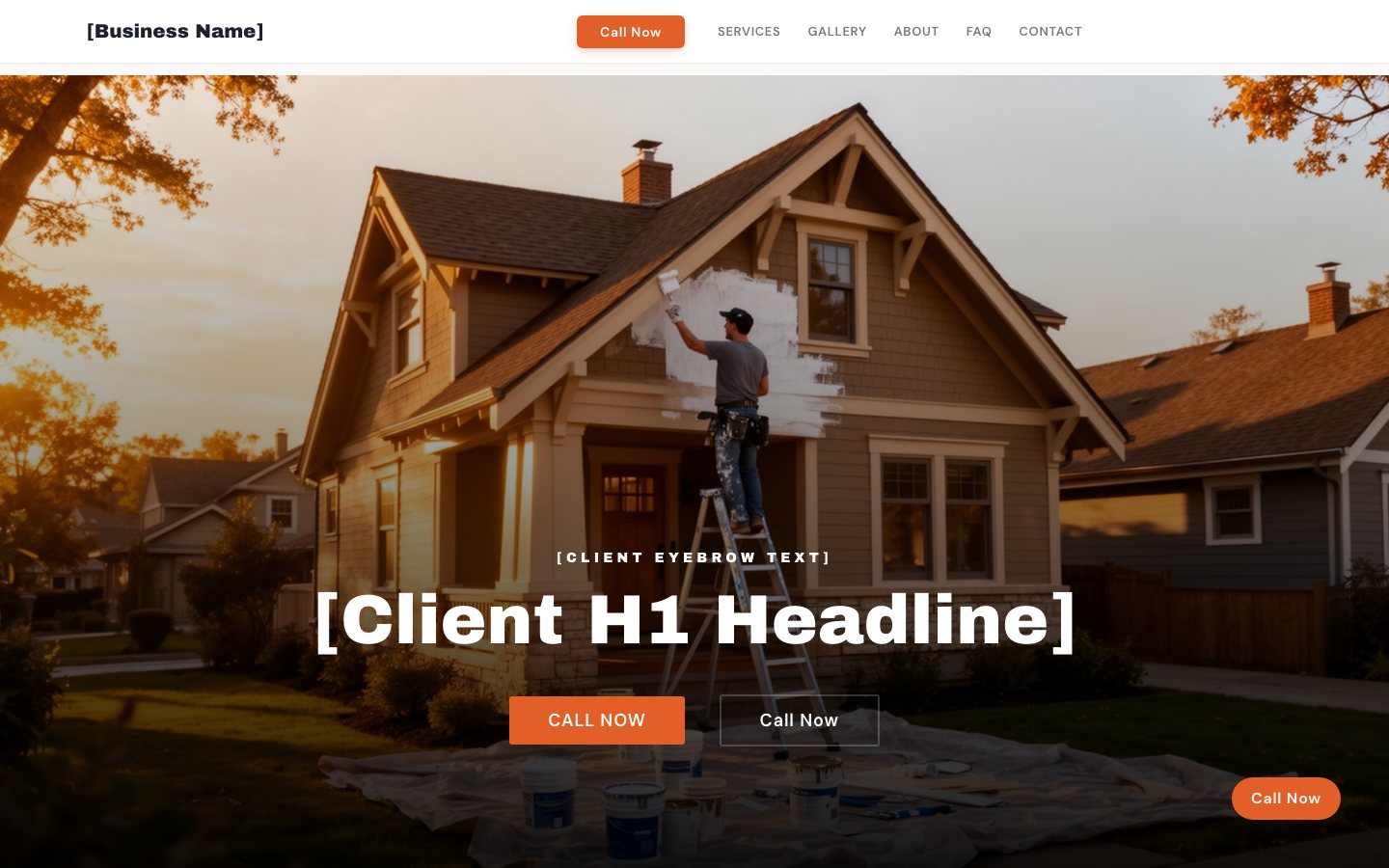 The first screen of the framework on a desktop: a navigation bar with [Business Name], a Call Now button and five links, over a full-width photo with [Client H1 Headline] and two Call Now buttons.
